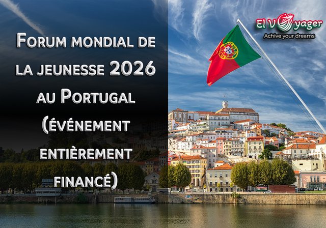 Forum mondial de la jeunesse 2026 au Portugal (événement entièrement financé) - Dates du forum : du 19 au 22 février 2026
