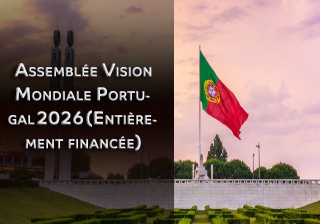 Assemblée Vision Mondiale Portugal 2026 (Entièrement financée) - Date limite : 30 avril 2026