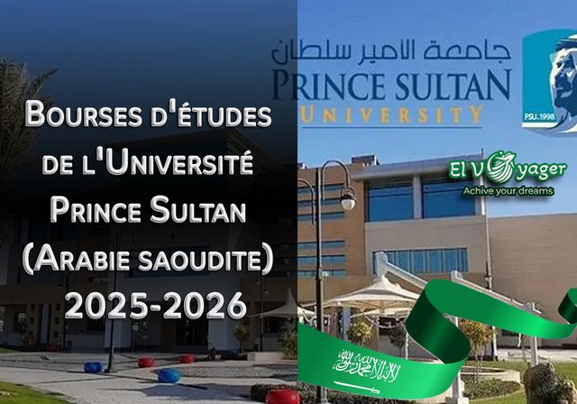 Bourses d'études de l'Université Prince Sultan (Arabie saoudite) 2025-2026 - Présenté par notre équipe de spécialistes
