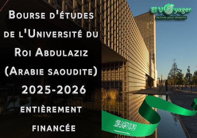 Bourses d'études de l'Université du Roi Abdulaziz 2026 | Entièrement financées | Royaume d'Arabie saoudite - Licence (4 ans)