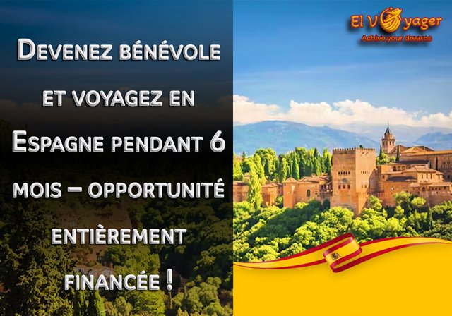 ✈️ Devenez bénévole et voyagez en Espagne pendant 6 mois – opportunité entièrement financée ! - Durée : 6 mois