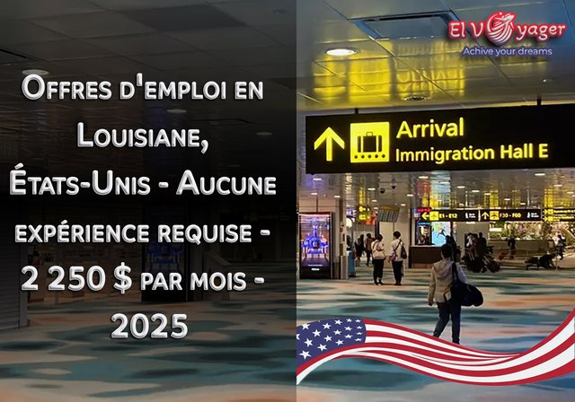 Offres d'emploi en Louisiane, États-Unis - Aucune expérience requise - 2 250 $ par mois - 2025 - Cette opportunité soutient le visa américain - postulez avec nous maintenant